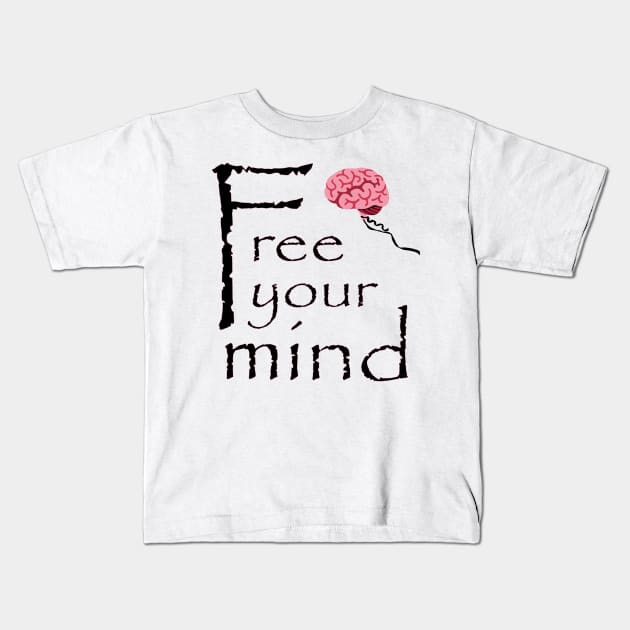 Free Your Mind Kids T-Shirt by RawSunArt